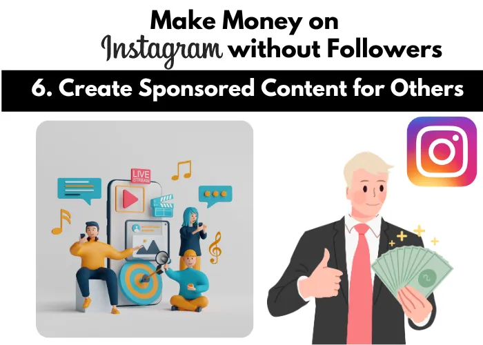 Create Sponsored Content for Others to Make Money on Instagram without Followers