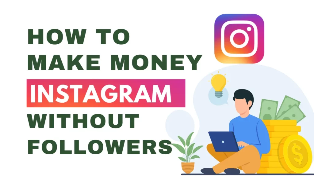 How to Make Money on Instagram without Followers