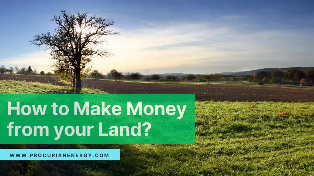 How to Make Money from your Land?