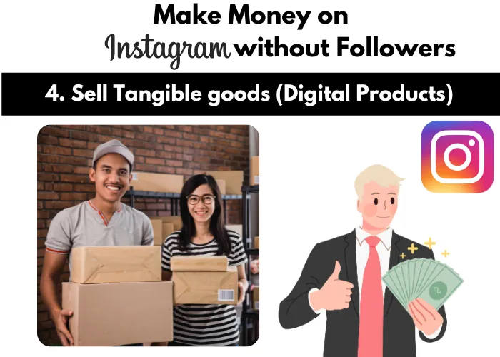 Sell Non-Tangible goods (Digital Products) to Make Money on Instagram without Followers