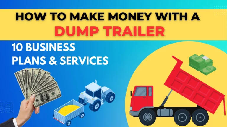 How To Make Money With a Dump Trailer