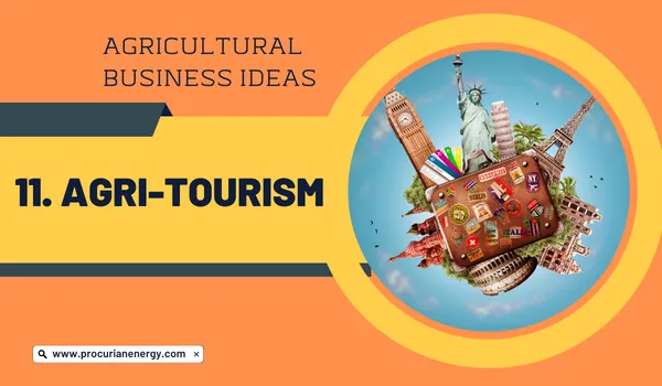 Agri-Tourism Agricultural Business Ideas 