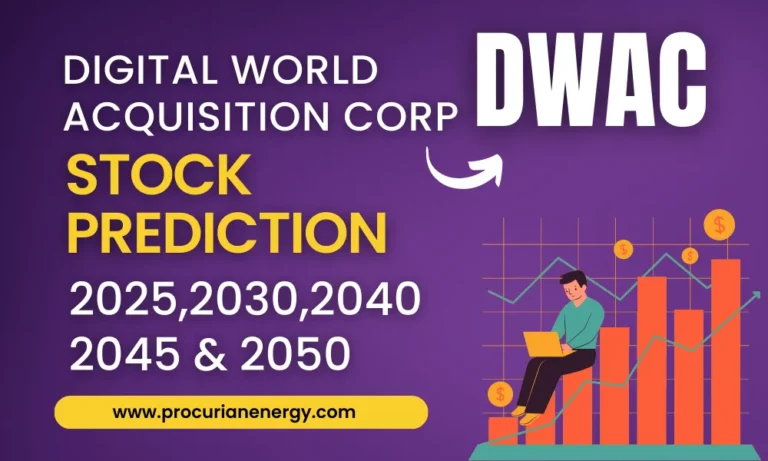 Digital World Acquisition Corp (DWAC) Stock Prediction 2025,2030,2040,2045 & 2050