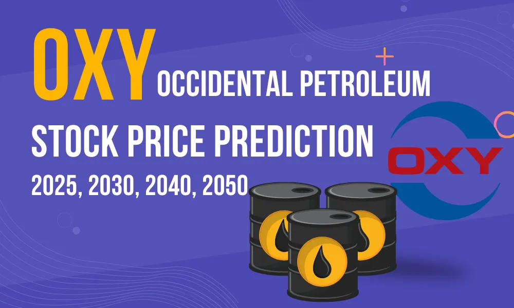 OXY (Occidental Petroleum) Stock Price Prediction 2025, 2030, 2040 & 2050