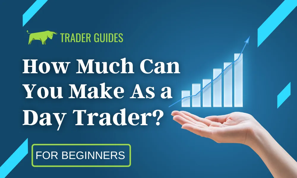 How Much Can You Make As a Day Trader