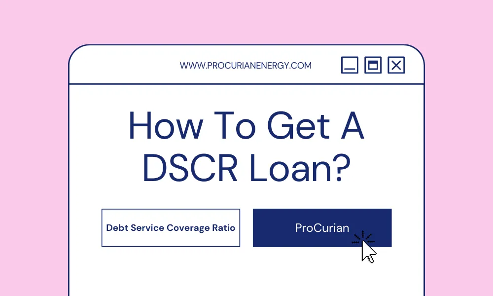 How To Get A DSCR Loan