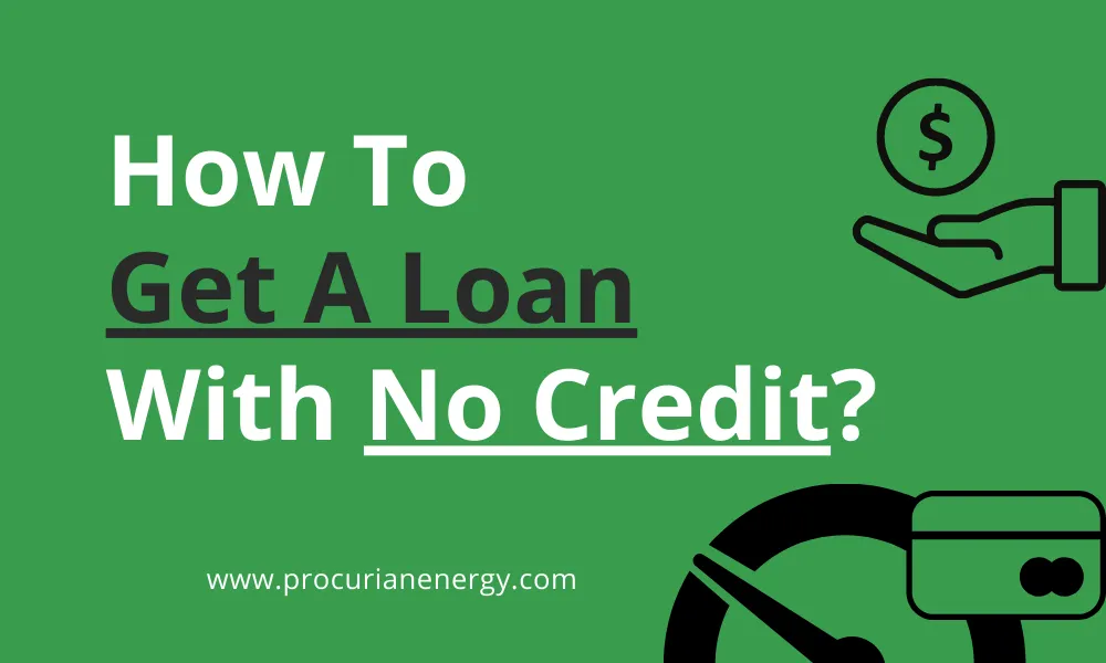 How To Get A Loan With No Credit