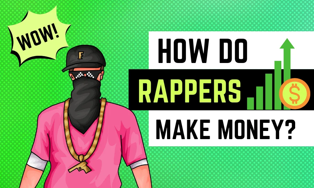 How do Rappers Make Money