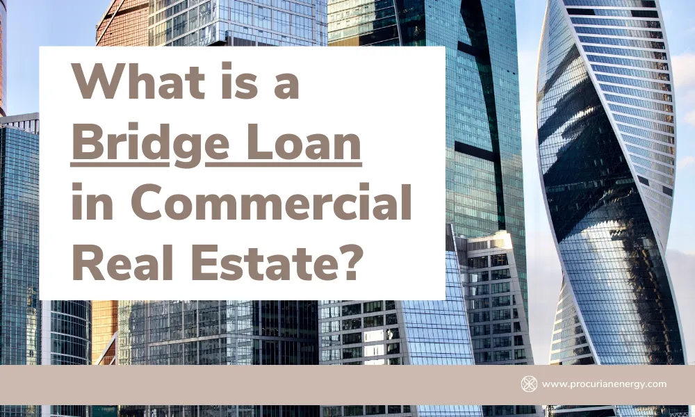 What is a Bridge Loan in Commercial Real Estate