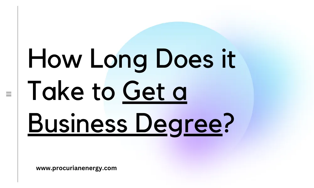 How Long Does it Take to Get a Business Degree