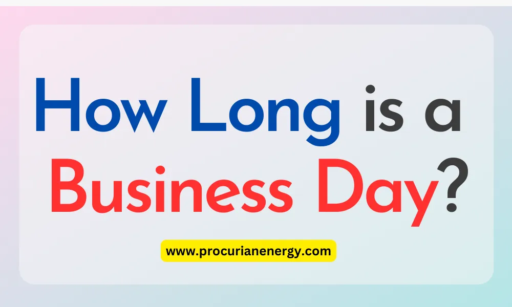 How Long is a Business Day