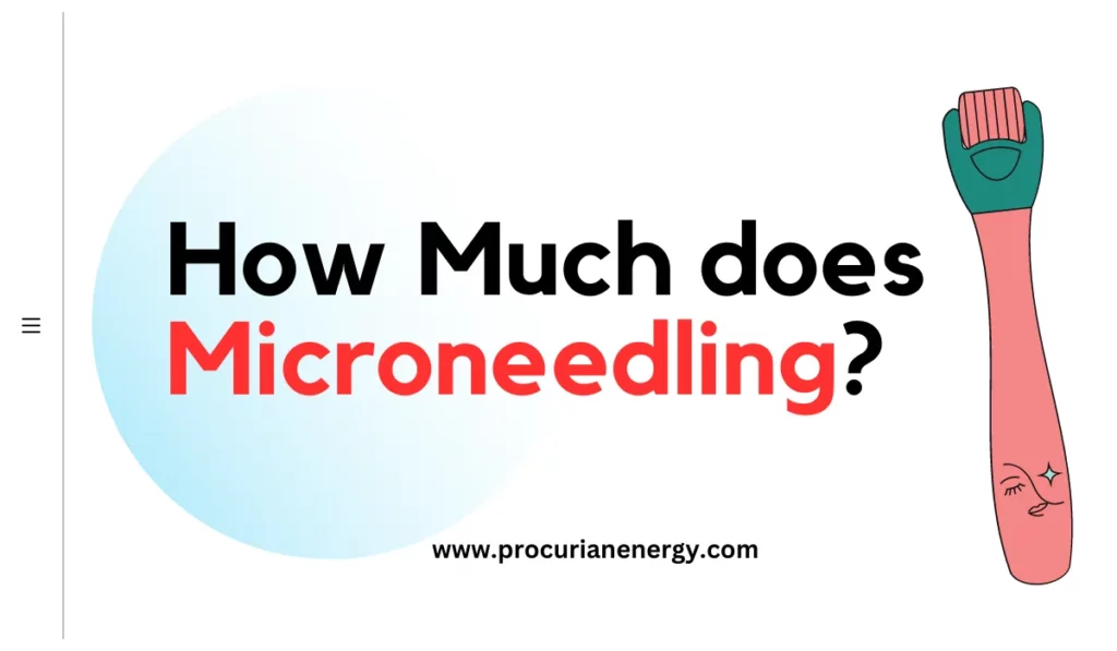 How Much does Microneedling Cost