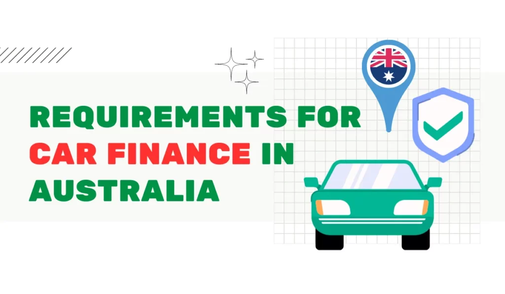 Requirements for Car Finance in Australia