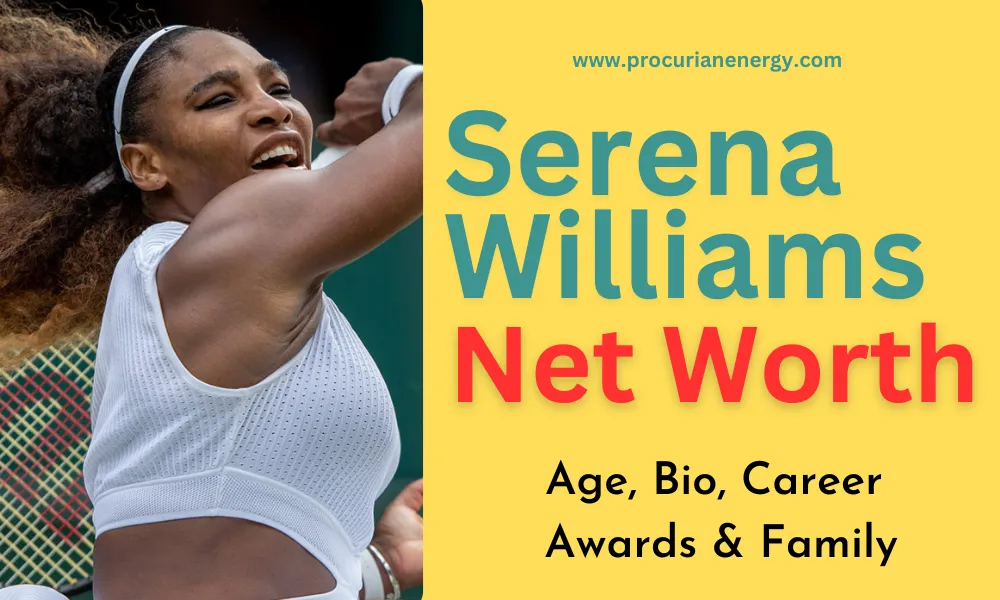 Serena Williams Net Worth: Age, Bio, Career, Awards & Family