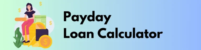 Payday Loan Calculator
