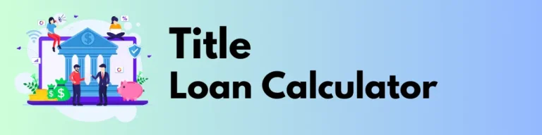 Title Loan Calculator